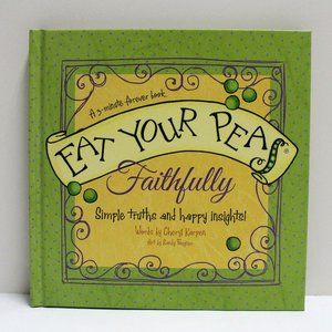 Eat Your Peas Faithfully A 3-Minute Forever Book Words by Cheryl Karpen
